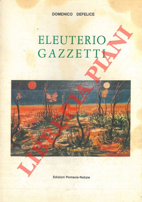 DEFELICE Domenico - - Eleuterio Gazzetti.
