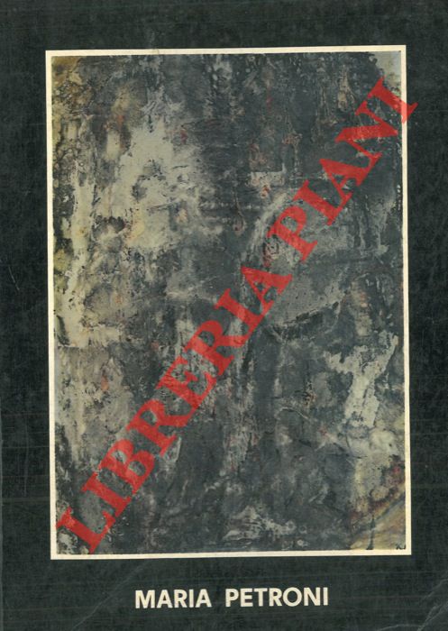 AA.VV. - - Maria Petroni. Mostra antologica.