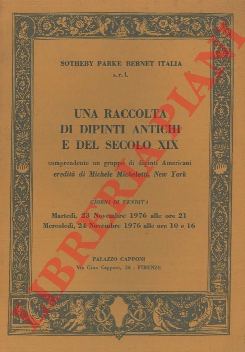 - - Una raccolta di dipinti antichi e del secolo XIX comprendente un gruppo di dipinti americani eredit di Michele Michelotti.