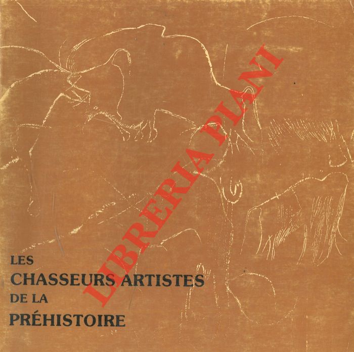 AA.VV. - - Les chasseurs artistes de la pristoire.