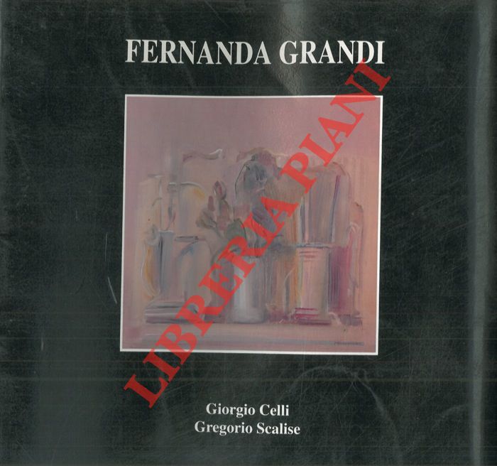 CELLI Giorgio - SCALISE Gregorio - - Fernanda Grandi.