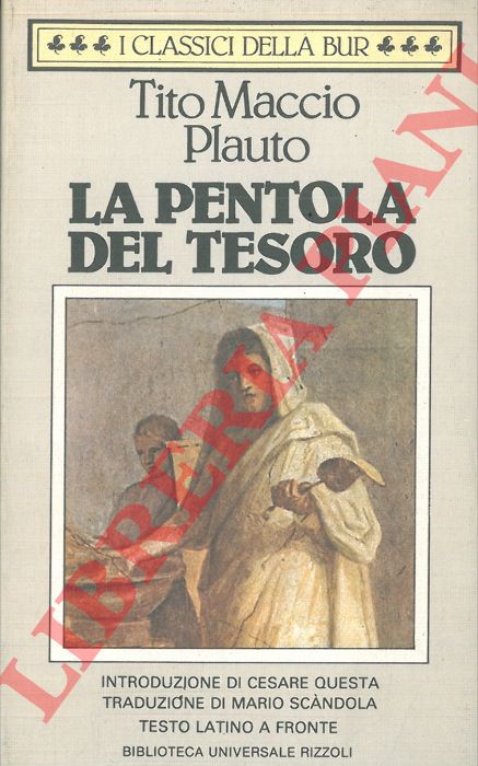 PLAUTO Tito Maccio - - La pentola del tesoro.