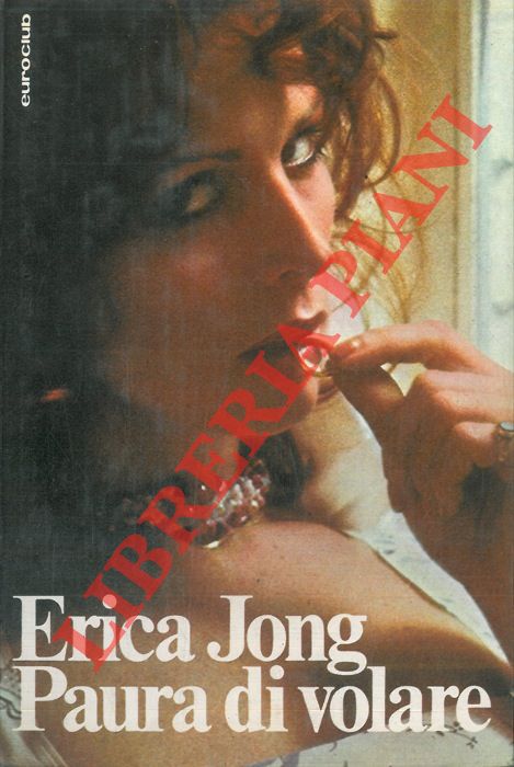 JONG Erica - - Paura di volare.