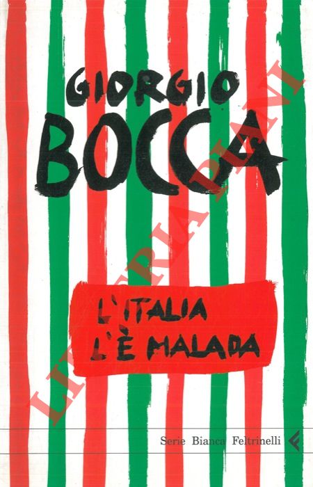 BOCCA Giorgio - - L'Italia l' malada.