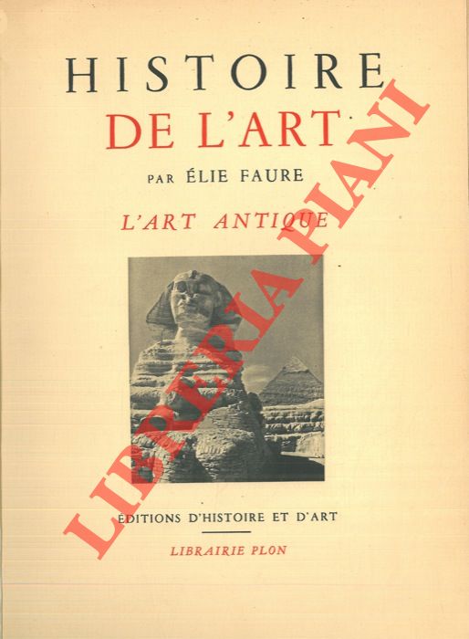 FAURE Elie - - Histoire de l'art. L'art antique.