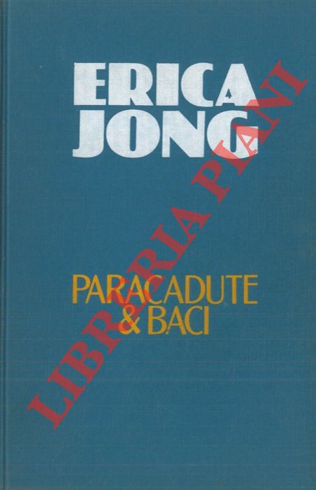 JONG Erica - - Paracadute & baci.