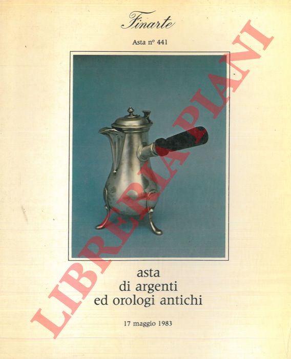 - - Asta di argenti ed orologi antichi. 1983.