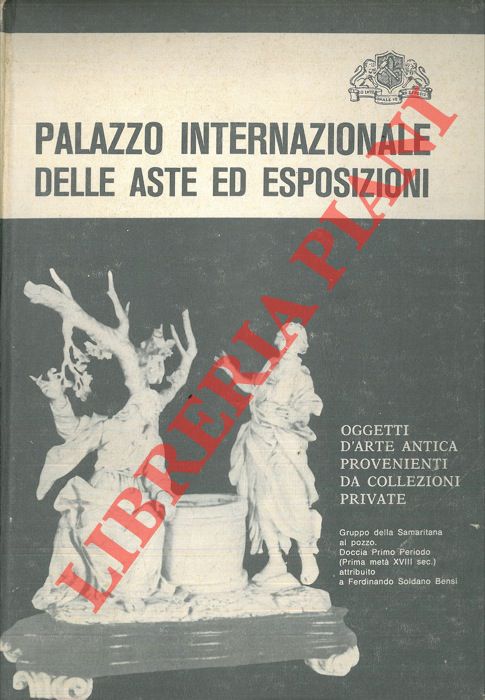 - - Catalogo di quanto viene venduto dal Palazzo Internazionale delle Aste ed Esposizioni comprendente oggetti d'arte antica, mobili, quadri, sculture, tappeti, maioliche, porcellane ed oggetti dal XIV al XIX secolo. Firenze, 1970.
