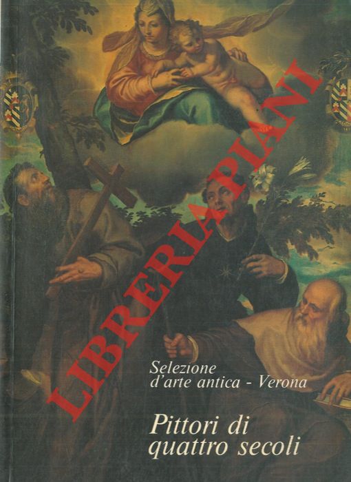 - - Pittori di quattro secoli.