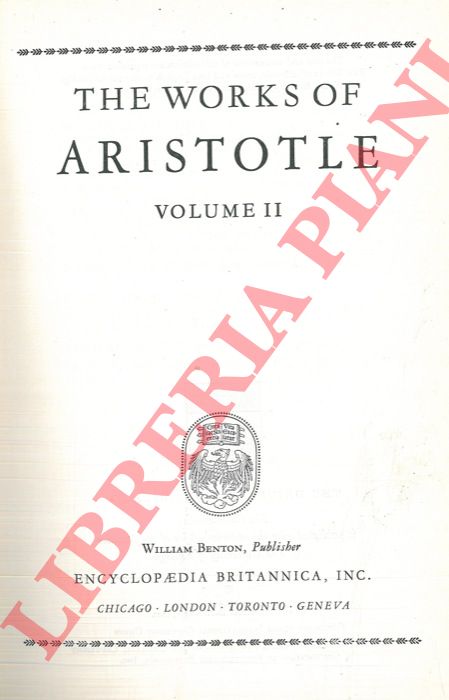 ARISTOTELE - - The works of Aristotle. Volume II.