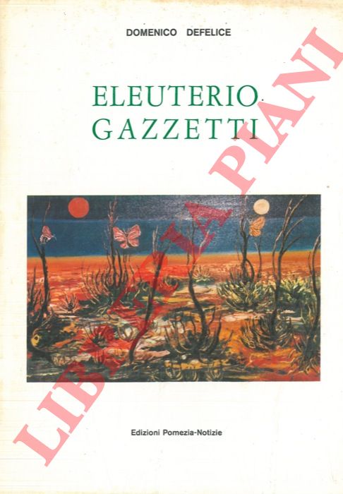 DEFELICE Domenico - - Eleuterio Gazzetti.