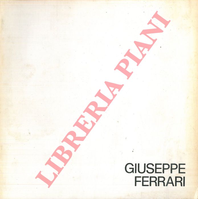BACCILIERI Adriano - - Giuseppe Ferrari.