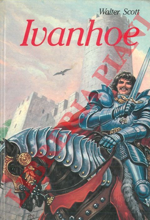 SCOTT Walter - - Ivanhoe.