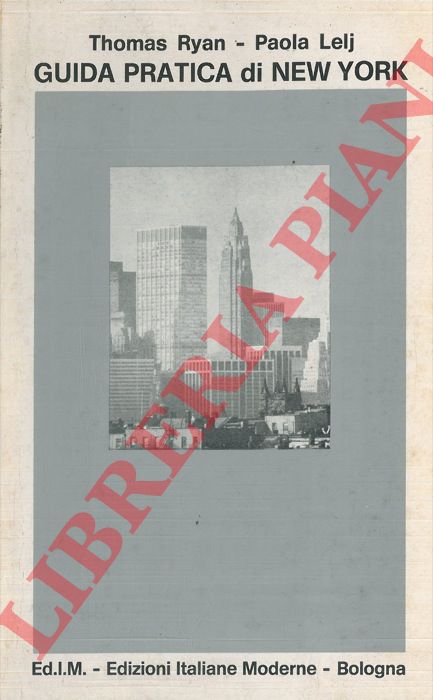 RYAN Thomas - LELJ Paola - - Guida pratica di New York.