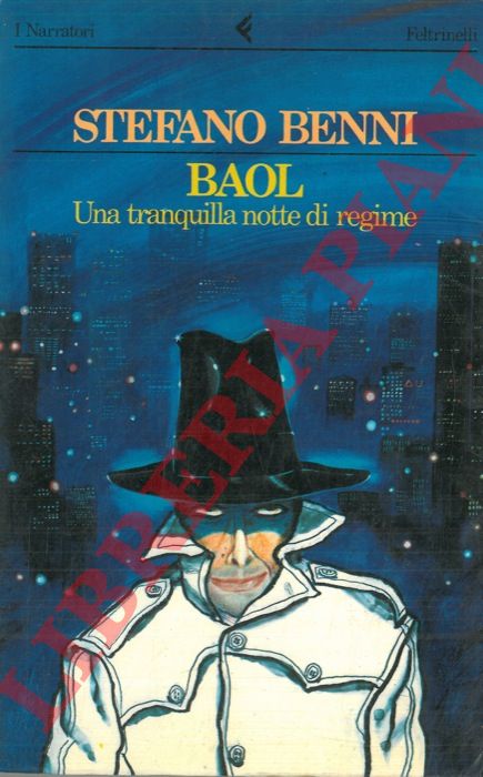 BENNI Stefano - - Baol. Una tranquilla notte di regime.