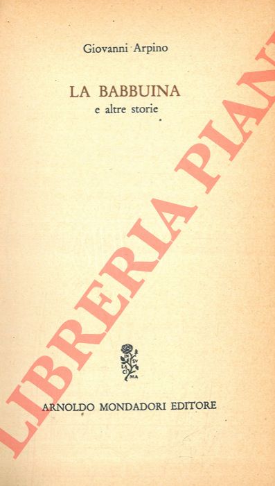 ARPINO Giovanni - - La babbuina e altre storie.