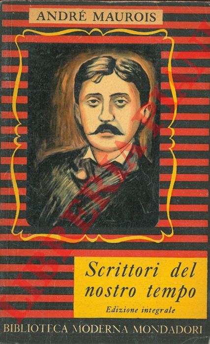 MAUROIS Andr - - Scrittori del nostro tempo.