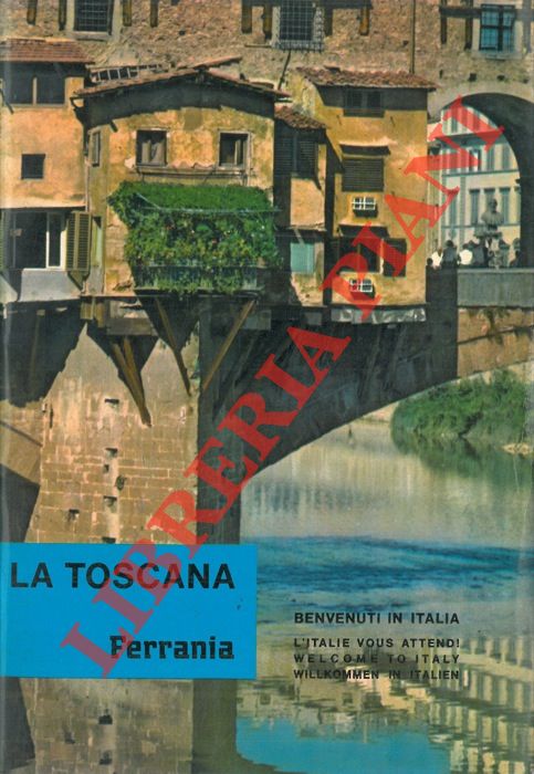 CARAFOLI Mario - - Benvenuti in Italia. Guida per il turista fotografo. Vol. II. La Toscana.