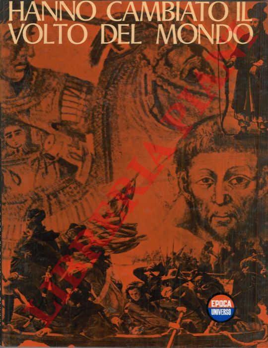 COLOMBO Ezio - - Hanno cambiato il volto del mondo.