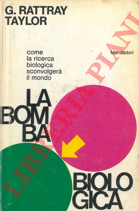 RATTRAY TAYLOR Gordon - - La bomba biologica.