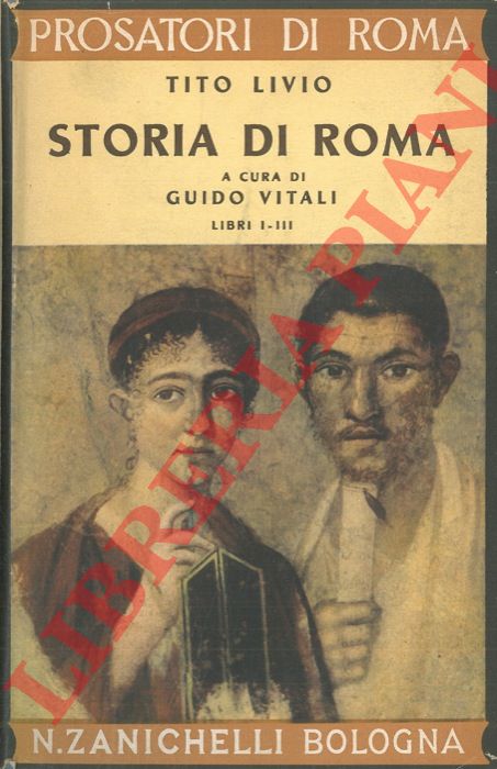 TITO LIVIO - - Storia di Roma. Libri I-III.