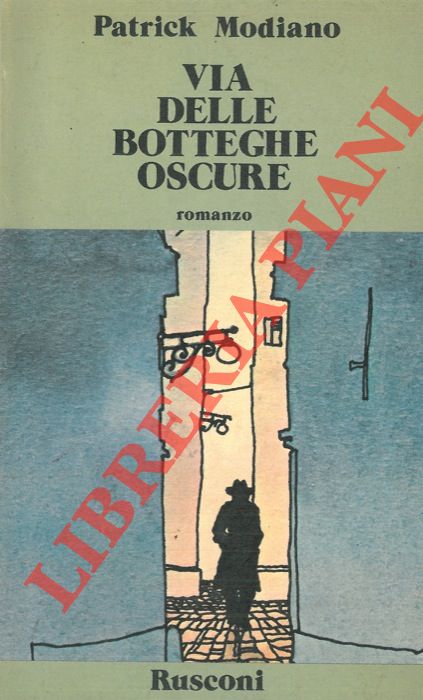 MODIANO Patrick - - Via delle botteghe oscure.