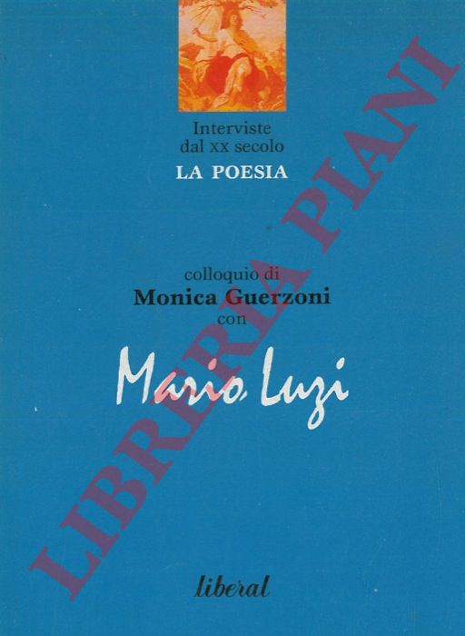GUERZONI Monica - - Colloquio di Monica Guerzoni con Mario Luzi.