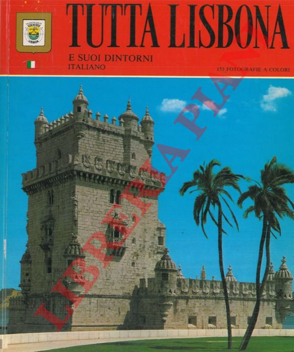 COSTA CLAVELL Xavier - - Tutta Lisbona e suoi dintorni.