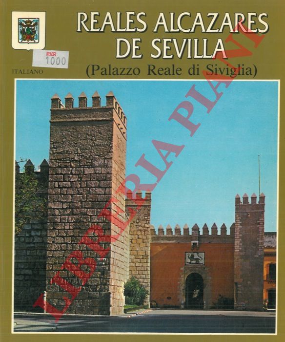 - - Reales alcazares de Sevilla (Palazzo Reale di Siviglia).