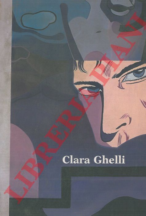 MIRETTI Monica - LACOPPOLA Monica - - Clara Ghelli. Parole oltre lo sguardo. Talking eyes.