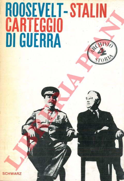- - Roosevelt-Stalin. Carteggio di guerra.