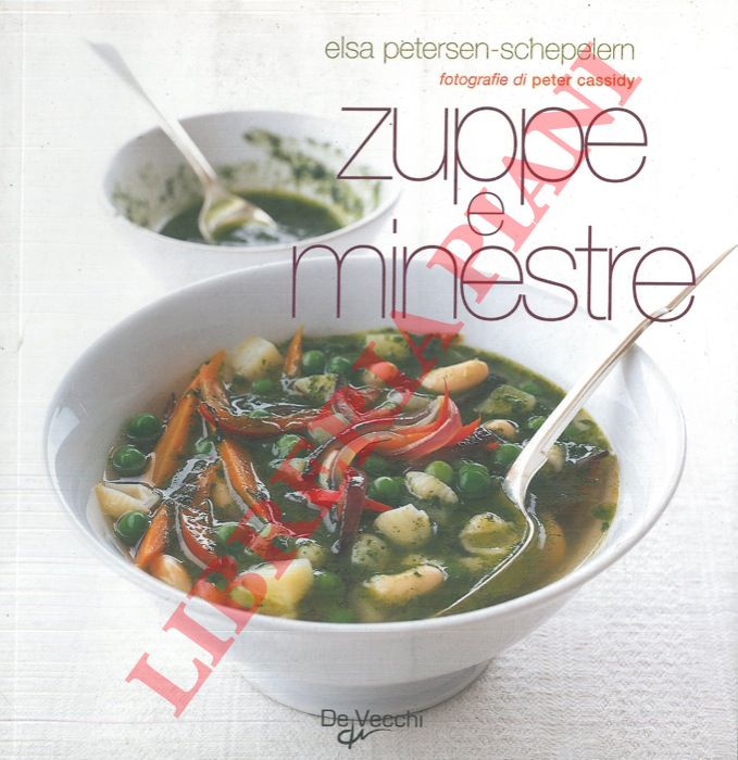 PETERSEN-SCHEPELERN Elsa - - Zuppe e minestre.