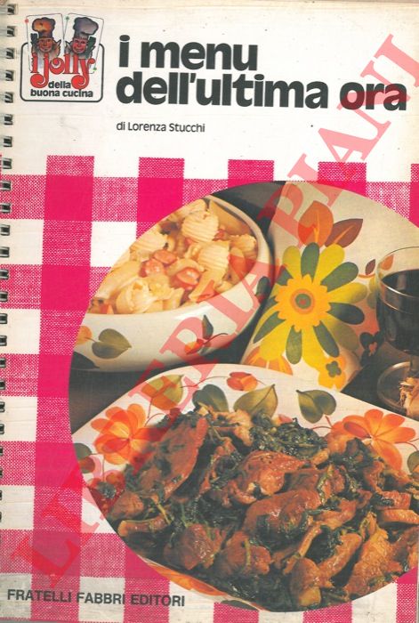 STUCCHI Lorenza - - I menu dell'ultima ora.