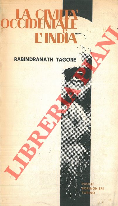 TAGORE Rabindranath - - La civilt occidentale e l'India.