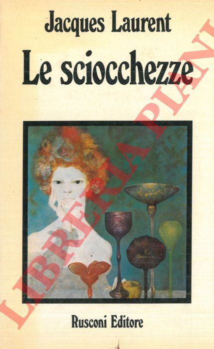 LAURENT Jacques - - Le sciocchezze.