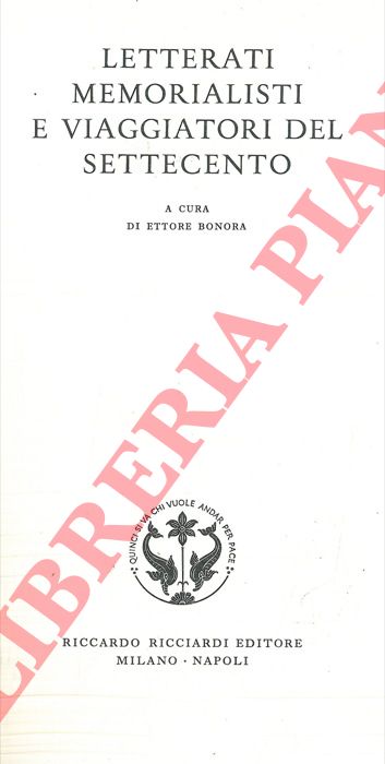 (BONORA Ettore) - - Letterati memorialisti e viaggiatori del Settecento.
