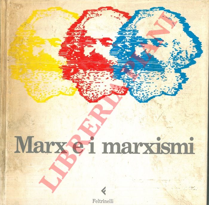 Fondazione Giangiacomo Feltrinelli - - Marx e i marxisti. Mostra per il centenario della morte di Carl Marx.