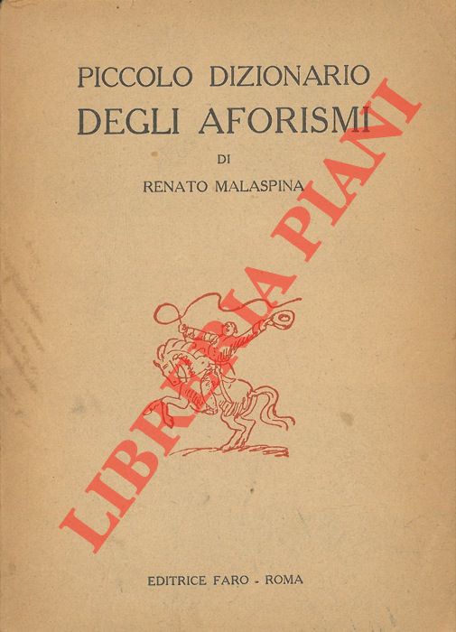 MALASPINA Renato - - Piccolo dizionario degli aforismi.