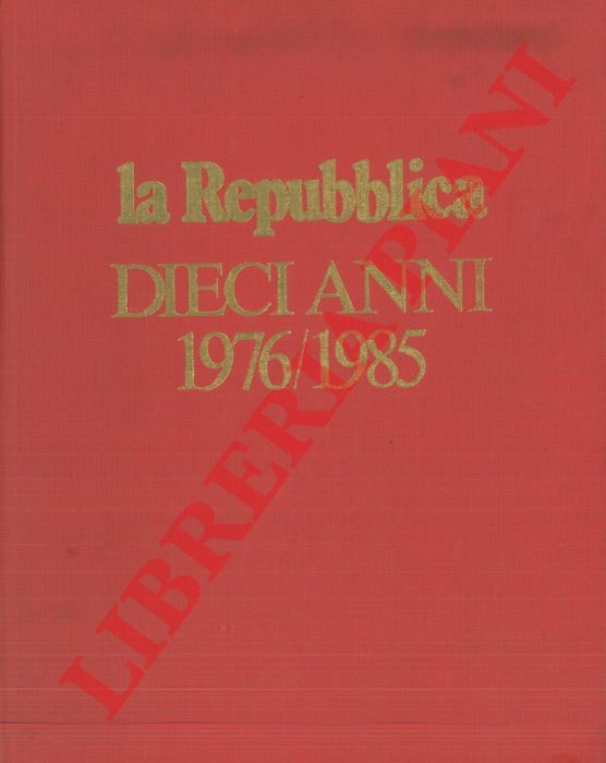 (DELL'ARTI Giorgio) - - Dieci anni. 1976/1985.