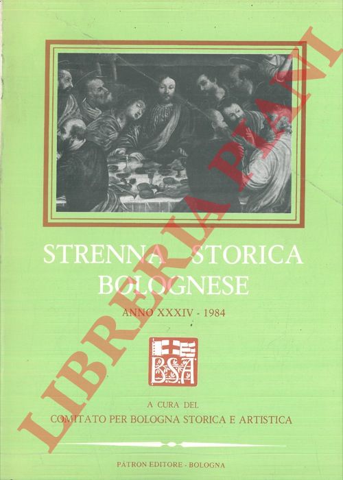 - - Strenna storica bolognese. Anno XXXIV. 1984.