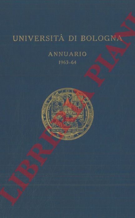( DESALVO F. SIRK C. - TABACCO F. ) - - Universit di Bologna. Sorta nell'XI secolo. Annuario dell'Anno Accademico 1963 - 64.