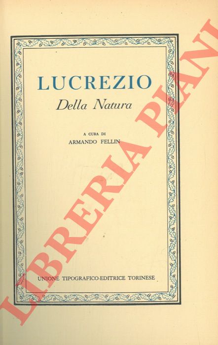 (FELLIN Armando) - - Lucrezio. Della natura.