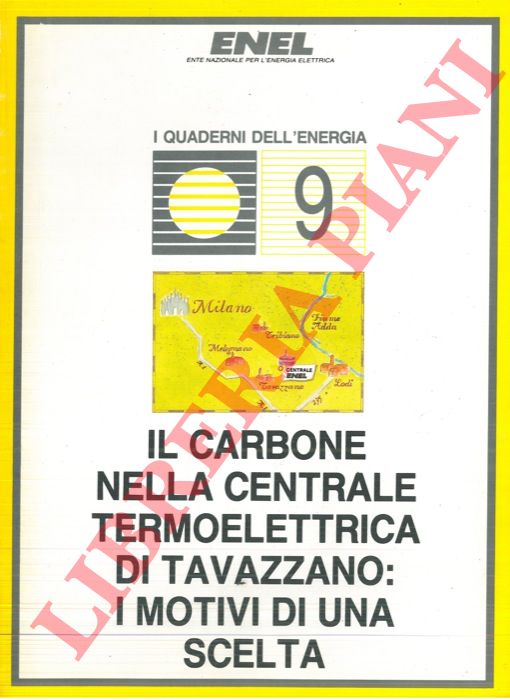 - - Il carbone nella centrale termoelettrica di Tavazzano: i motivi di una scelta.
