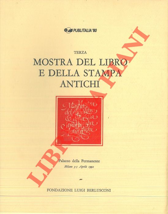 - - III Mostra del Libro e della Stampa Antichi. Milano, Palazzo della Permanente, 3-5 aprile 1992.