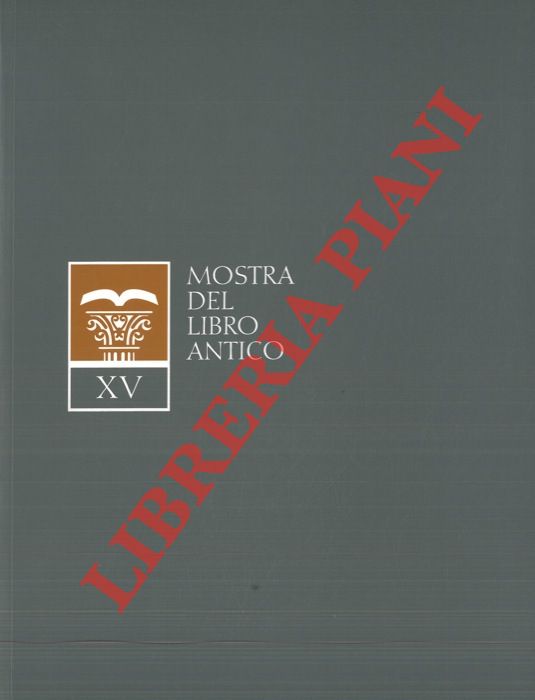 - - XV Mostra del Libro Antico. Milano, Palazzo della Permanente, 11-14 marzo 2004.