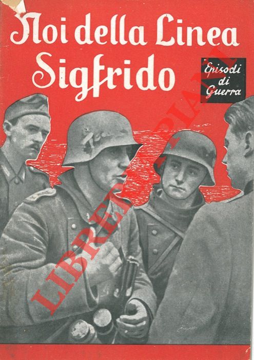 - - Noi della Linea Sigfrido.