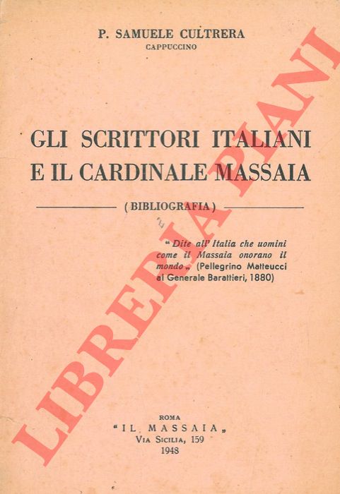 CULTRERA Samuele - - Gli scrittori italiani e il cardinale Massaia (Bibliografia).