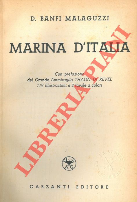 BANFI MALAGUZZI Daria - - Marina d'Italia. Con prefazione del Grande Ammiraglio Thahon di revel.    