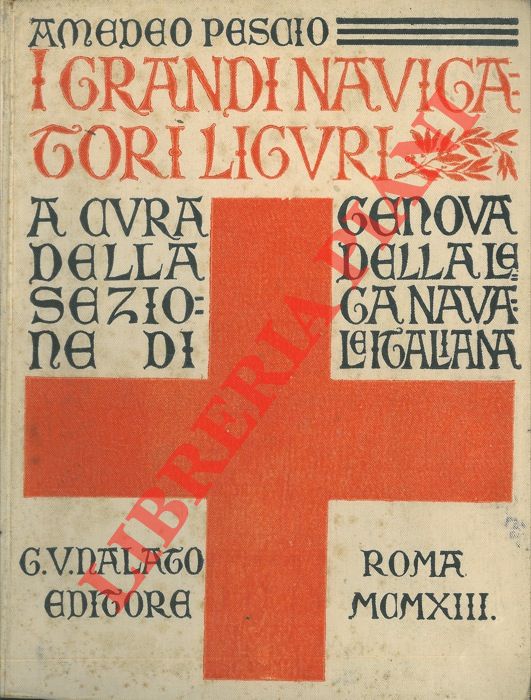 PESCIO Amedeo - - I grandi navigatori liguri.