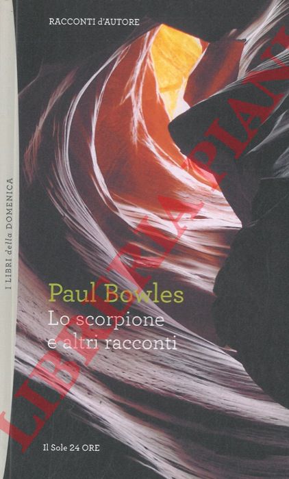 BOWLES Paul - - Lo scorpione e altri racconti.